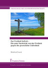 Buchcover Zur Freiheit befreit – Die gute Nachricht von der Freiheit gegen die gesetzliche Unfreiheit