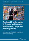 Buchcover Media and Transformation in Germany and Indonesia: Asymmetrical Comparisons and Perspectives