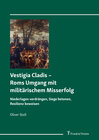 Buchcover Vestigia Cladis – Roms Umgang mit militärischem Misserfolg