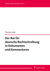 Buchcover Der Rat für deutsche Rechtschreibung in Dokumenten und Kommentaren