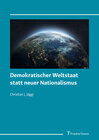 Buchcover Demokratischer Weltstaat statt neuer Nationalismus