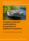 Buchcover Translation im Wandel: Gesellschaftliche, konzeptuelle und didaktische Perspektiven
