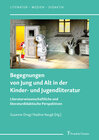 Buchcover Begegnungen von Jung und Alt in der Kinder- und Jugendliteratur