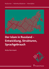 Buchcover Der Islam in Russland – Entwicklung, Strukturen, Sprachgebrauch