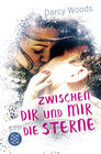 Buchcover Zwischen dir und mir die Sterne