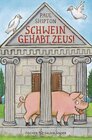 Buchcover Schwein gehabt, Zeus!