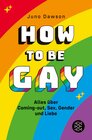 Buchcover How to Be Gay. Alles über Coming-out, Sex, Gender und Liebe