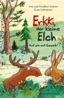 Buchcover Erkki, der kleine Elch – Auf sie mit Geweih!
