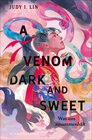 Buchcover A Venom Dark and Sweet – Was uns zusammenhält