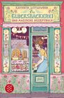 Buchcover Die Glücksbäckerei – Das magische Rezeptbuch