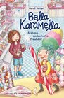 Buchcover Bella Karamella – Achtung, zauberhafte Freundin!