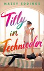 Buchcover Tilly in Technicolor