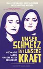 Buchcover Unser Schmerz ist unsere Kraft
