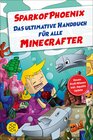Buchcover SparkofPhoenix: Das ultimative Handbuch für alle Minecrafter. Neues Profi-Wissen