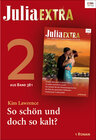 Buchcover Julia Extra Band 381 - Titel 2: So schön und doch so kalt