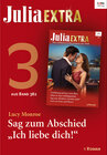 Buchcover Julia Extra Band 382 - Titel 3: Sag zum Abschied "Ich liebe dich!"