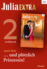 Buchcover Julia Extra Band 376 - Titel 2: ... und plötzlich Prinzessin!