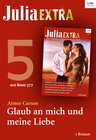 Buchcover Julia Extra Band 377 - Titel 5: Glaub an mich und meine Liebe