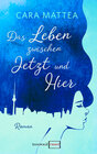 Buchcover Das Leben zwischen Jetzt und Hier