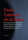 Buchcover Die Gesammelten Werke des Pedro Calderón de la Barca y Barreda González de Henao Ruiz de Blasco y Riaño