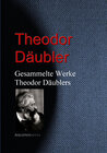 Buchcover Gesammelte Werke Theodor Däublers