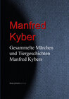 Buchcover Gesammelte Märchen und Tiergeschichten Manfred Kybers