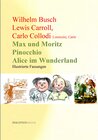Buchcover Wilhelm Busch, Lewis Carroll, Carlo Collodi: Max und Moritz, Pinocchio und Alice im Wunderland