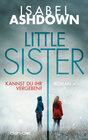Buchcover Little Sister - Kannst du ihr vergeben?
