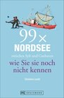 Buchcover 99 x Nordsee zwischen Sylt und Cuxhaven wie Sie sie noch nicht kennen