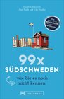Buchcover 99 x Südschweden wie Sie es noch nicht kennen