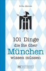 Buchcover 101 Dinge, die Sie über München wissen müssen