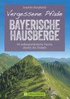 Buchcover Vergessene Pfade Bayerische Hausberge