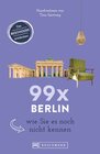 Buchcover 99 x Berlin wie Sie es noch nicht kennen