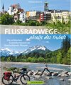 Buchcover Flussradwege: Flussradeln abseits des Trubels