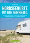 Buchcover Nordseeküste mit dem Wohnmobil: Die schönsten Routen entlang des Weltnaturerbes Wattenmeer