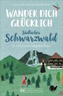 Buchcover Wander dich glücklich – südlicher Schwarzwald