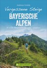 Buchcover Vergessene Steige Bayerische Alpen