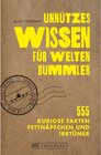 Buchcover Unnützes Wissen für Weltenbummler. 555 kuriose Fakten, Fettnäpfchen und Irrtümer.