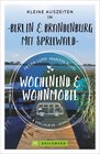 Buchcover Wochenend und Wohnmobil - Kleine Auszeiten Berlin & Brandenburg mit Spreewald