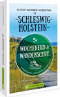 Buchcover Wochenend und Wanderschuh – Kleine Wander-Auszeiten in Schleswig-Holstein