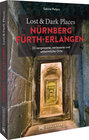 Buchcover Lost & Dark Places Nürnberg, Fürth, Erlangen