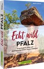 Buchcover Echt wild – Pfalz
