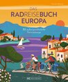 Buchcover Das Radreisebuch Europa 30 außergewöhnliche Fernradwege