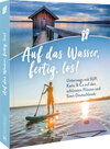 Buchcover Auf das Wasser, fertig, los!