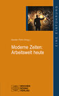 Buchcover Moderne Zeiten: Arbeitswelt heute