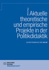 Buchcover Aktuelle theoretische und empirische Projekte in der Politikdidaktik