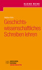 Buchcover Geschichtswissenschaftliches Schreiben lehren