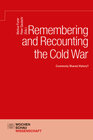 Buchcover Remembering and Recounting the Cold War