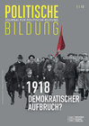 Buchcover 1918 - neue Weltordnung und demokratischer Aufbruch?