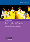 Buchcover Das politische Theater: Gegenstand und Methode im Politikunterricht
